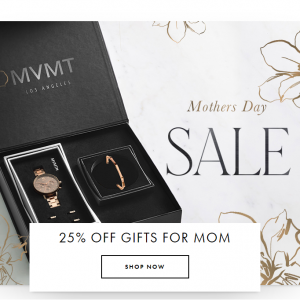 Mother's Day Sale - 25% Off Select Women's Watches, Bracelets & Gift Boxes @ MVMT Watches