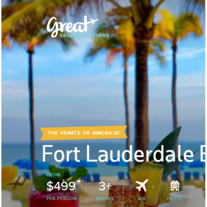 Great Value Vacations - 佛州劳德代尔堡海滩游套餐，每人$499起