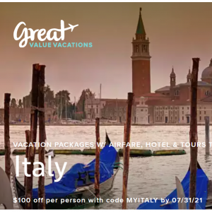 $100 off Vacation Packages W/ Airfare, Hotel & Tours To Italy @Great Value Vacations 