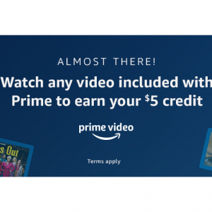 Get a $5 credit by watching any video included with Prime - Prime Video: Movies & TV