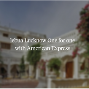 lebua Lucknow - Book 1 night and get 1 night free @Lebua Hotels 