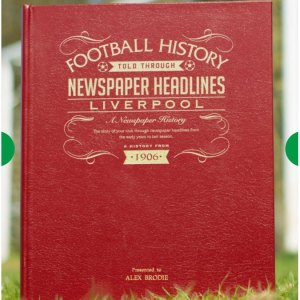 Personalised Liverpool Newspaper History Book from £39.99 @I Just Love It