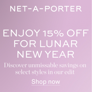 NET-A-PORTER : Lunar New Year Campaign @ NET-A-PORTER APAC