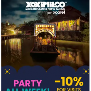 Get a 10% discount in your admissions to Xoximilco @Experiencias Xcaret
