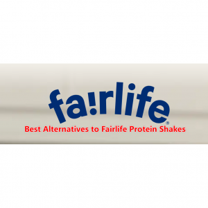 8 Best Alternatives to Fairlife Protein Shakes in 2024