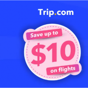 Book with Trip.com and save $5 or $10 on every flight booking