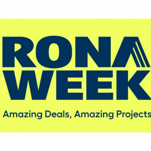 RONA WEEK : Amazing Deals, Amazing Projects @ RONA