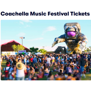 Coachella Music Festival Tickets 2024 from $499