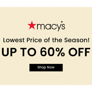 Up to 60% off Sitewide @ Macy's