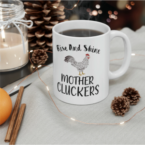 Rise And Shine Mother Cluckers 陶瓷杯，11盎司 @ Trailblazer Fashion
