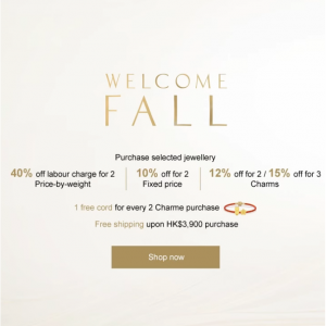 Welcome Fall - Purchase 2 Selected Charm 12% Off, 3 Selected Charm 15% Off @ Chow Sang Sang 