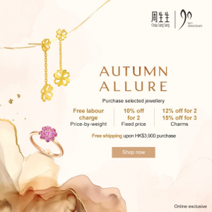 Chow Sang Sang - 10.9 Autumn Allure Biweekly Campaign