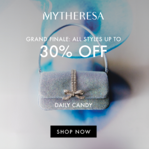 Mytheresa US Grand Finale - Up to 30% Off Womenswear Daily Candy