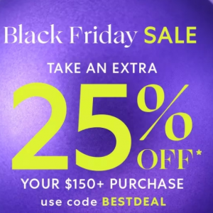 Black Friday Sale - Up to 80% Off + Extra 25% Off $150+ Purchase @ Saks OFF 5TH 