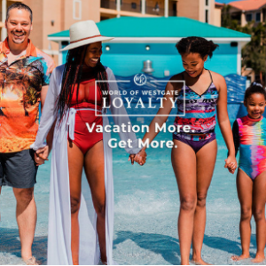 Enjoy the World of Westgate Loyalty Program @	Westgate Resorts