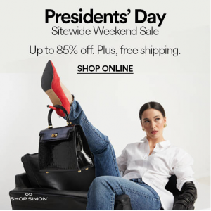 Up to 85% Off Presidents' Day Sitewide Weekend Sale @ SHOP SIMON