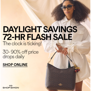 Daylight Savings Flash Sale - 30-90% Off Price Drops Daily @ SHOP SIMON