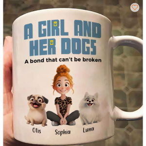 A Girl & Her Dogs Has Unbreakable Bond - Personalized Mug