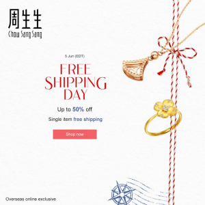 Chow Sang Sang - 6.5 Free Shipping Day Campaign