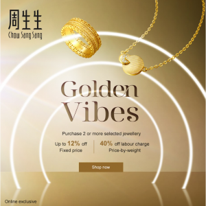 Chow Sang Sang - 8.4 Golden Vibes Biweekly Promotion 