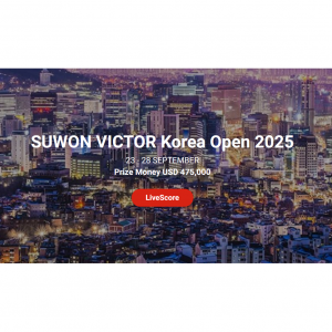 2025韩国羽毛球公开赛赛程、购票及看直播/回放渠道（签表+奖金和积分+票价及订票网站）
