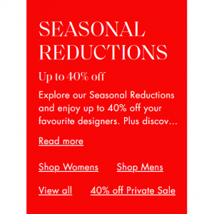 Up to 40% off Fashion @Harvey Nichols