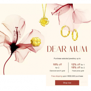 Celebrate Her Eternal Glow with 15% Off @ Chow Sang Sang