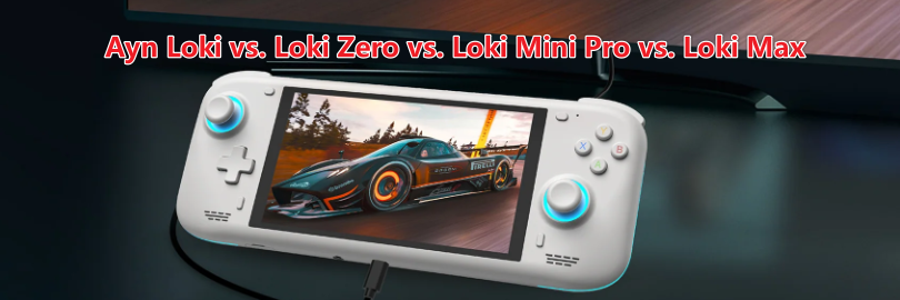 Ayn Loki vs. Loki Zero vs. Loki Mini Pro vs. Loki Max: Comparison and Reviews 2024