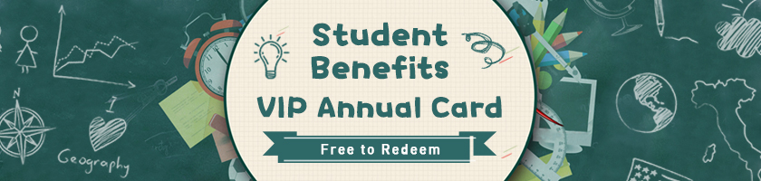 Student Benefits - VIP Annual Card is Waiting for You!