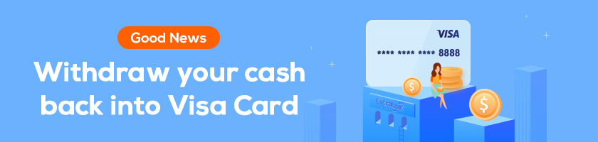 Withdraw Your cash back into Visa Card - Extrabux